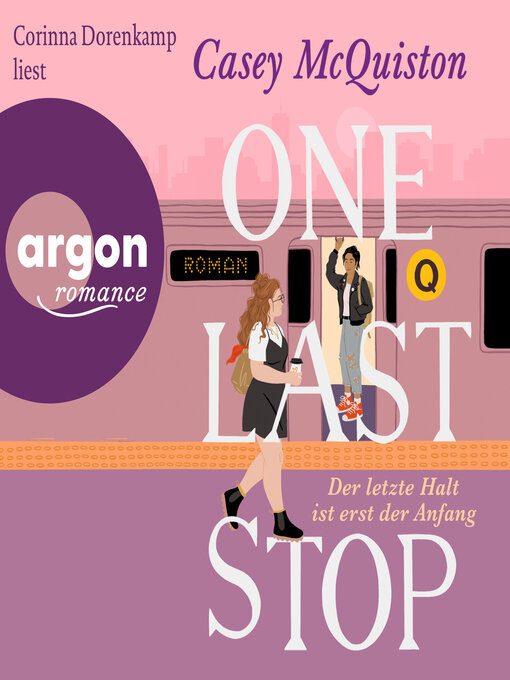 Title details for One Last Stop--Der letzte Halt ist erst der Anfang (Ungekürzte Lesung) by Casey McQuiston - Available